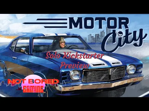 Motor City - Solo Kickstarter Preview - Not Bored Gaming