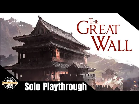 The Great Wall | Solo Playthrough | Does the Wall Hold?