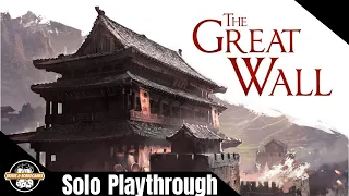 The Great Wall | Solo Playthrough | Does the Wall Hold?