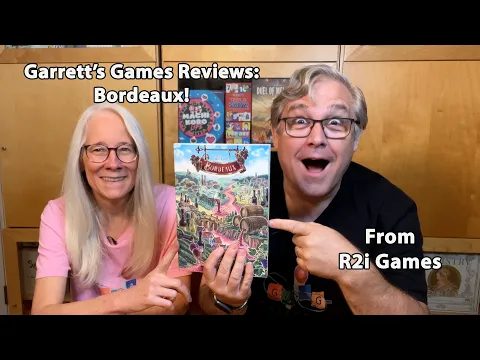 Time to Make Wine! Garrett's Games Reviews Bordeaux from R2i Games!