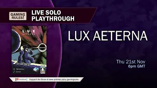 Lux Aeterna - Live learn and solo playthrough
