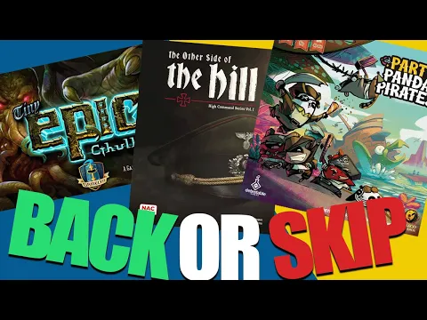 Should We Back or Skip | Tiny Epic Cthulhu, Party Panda Pirates, The Otherside of the Hill, and more