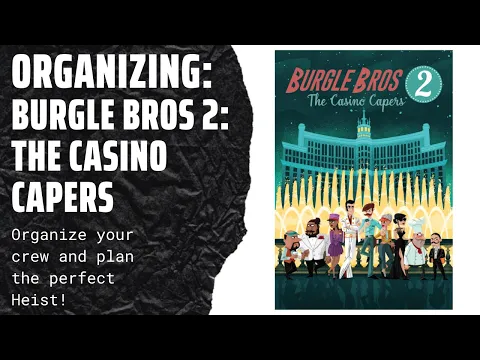 Organizing Burgle Bros 2: The Casino Capers (Fully Sleeved) SideGameLLC