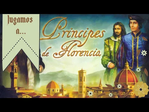Jugamos a Príncipes de Florencia - Directo