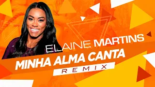 Elaine Martins - Minha Alma Canta - Templo Fit Remix