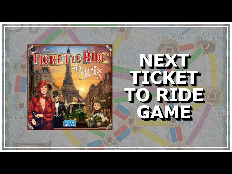 Ticket to Ride Paris Revealed