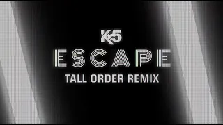 Kx5 - Escape (ft. Hayla) [Tall Order Remix]