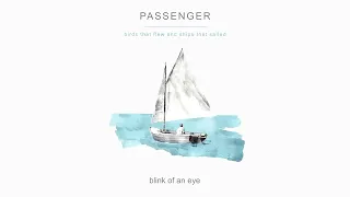 Passenger | blink of an eye (Official Audio)