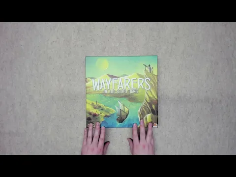 Unboxing - Wayfarers of the South Tigris