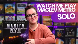 Maglev Metro Solo Playthrough