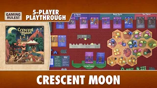 Crescent Moon Playthrough with 5 players
