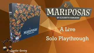 Mariposas - A Live Solo Playthrough