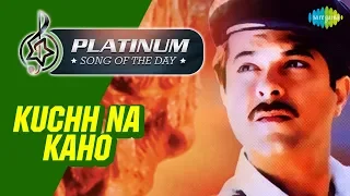 Platinum song of the day | Kuchh Na Kaho | कुछ ना कहो | 15th February | R.D. Burman
