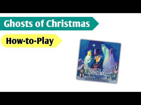 Don't Be a Scrooge: How to Play Ghosts of Christmas