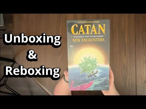 Catan: Starfarers - New Encounters Expansion- Board Game Unboxing and Reboxing - What's in the Box?