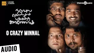 Naduvula Konjam Pakkatha Kaanom | O Crazy Minnal Song | Vijay Sethupathi, Gayathrie | Ved Shanker S