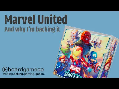 Marvel United - And Why I'm Backing It
