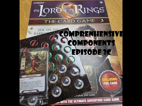 Comprehensive Components Ep3c - Lord Of The Rings LCG Hachette Partworks magazine 3 contents summary