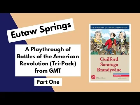Eutaw Springs Battles of the American Revolution by GMT Playthrough Part 1