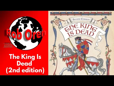 Rob looks at The King is Dead 2nd Edition
