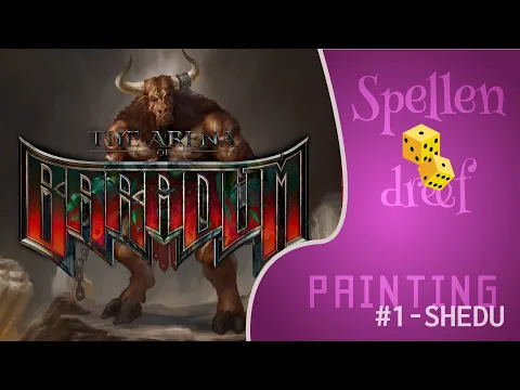 PAINTING The Arena of BARADUM: Shedu (NL)