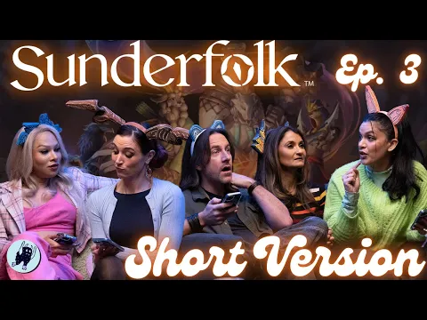 GTS Plays Sunderfolk | Ep3 Short Version