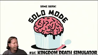 Solo Mode #10: Kingdom Death Simulator
