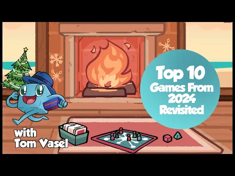 Top 10 Games of 2024 Revisited - with Tom Vasel