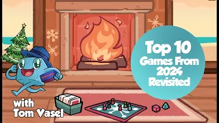 Top 10 Games of 2024 Revisited - with Tom Vasel