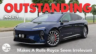 NIO ET9 Review - Makes A Rolls-Royce Seem Irrelevant