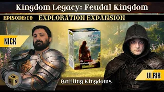 Battling Kingdoms Episode 19 (Exploration Expansion)| Kingdom Legacy Playthrough