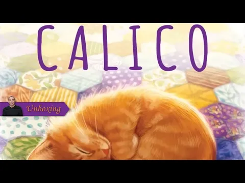 Calico Unboxing