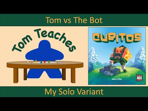 Tom Teaches Cubitos (his Solo Variant)