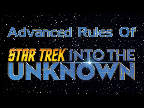 Additional Rules of Star Trek: Into the Unknown 2 of 2