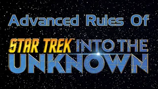 Additional Rules of Star Trek: Into the Unknown 2 of 2
