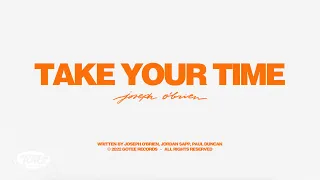 Joseph O&#39;Brien - Take Your Time (Official Lyric Video)