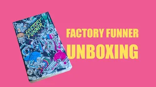 Factory Funner UNBOXING