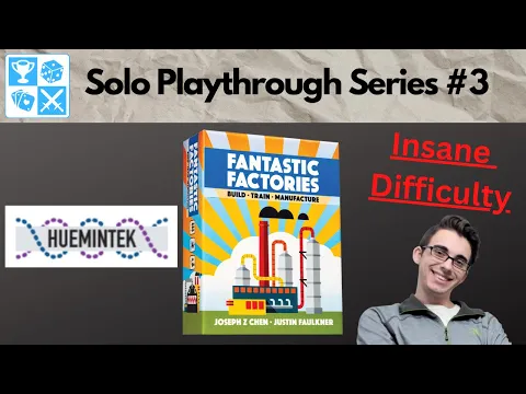 That's a lot of workers! Solo Fantastic Factories Playthrough #3: Huemintek