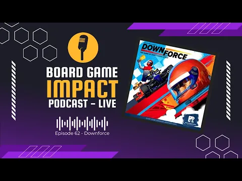 Episode 62 - Downforce