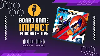 Episode 62 - Downforce