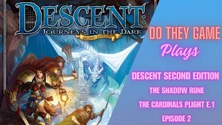 Descent: Journeys in the Dark (Second Edition) – The Shadow Rune – Boardgame playthrough E.2