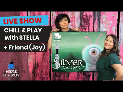 Silver Dagger Board Game - LIVE Chill & Play with Stella + Joy