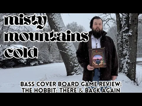 Misty Mountains Cold (Bass Cover - Board Game Review: The Hobbit: There & Back Again)