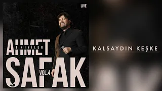 Ahmet Şafak - Kalsaydın Keşke (Live) - (Official Audio Video)