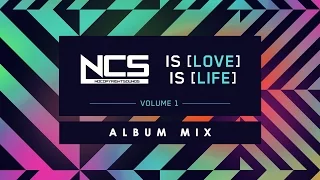 NCS is Love, NCS is Life [Album Mix]
