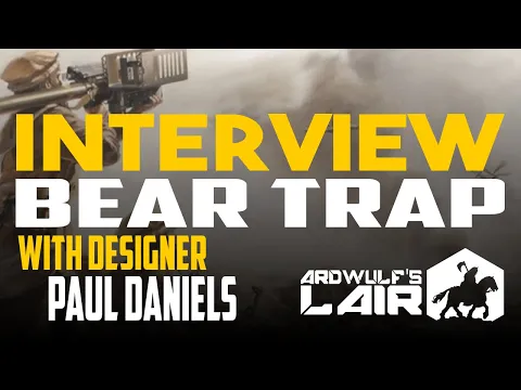 Designer Interview | Bear Trap with Designer Paul Daniels