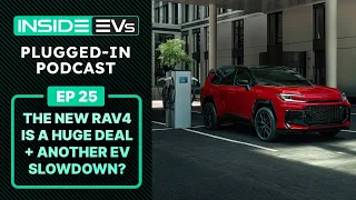 Congress Sledgehammers EVs, Tesla’s Brand Destruction & New Toyota RAV4 | InsideEVs Podcast Ep 25