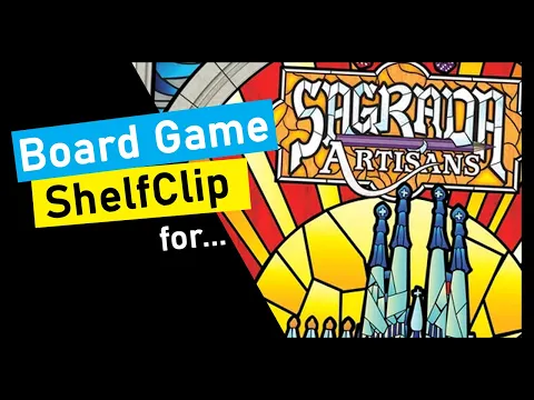 ShelfClips: Sagrada: Artisans Legacy (Short Board Game Preview)