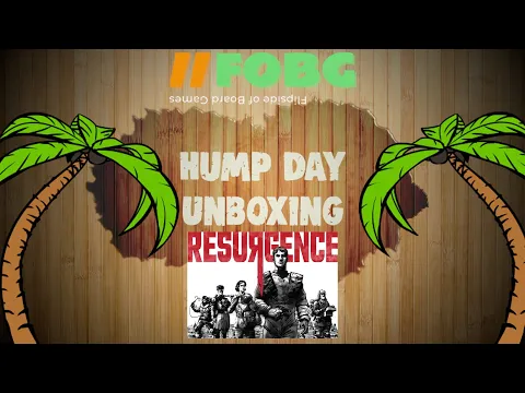 Hump Day Unboxing: Resurgence