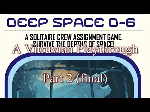Vitruvian Playthrough : Deep Space D-6 - Part 2 (final)